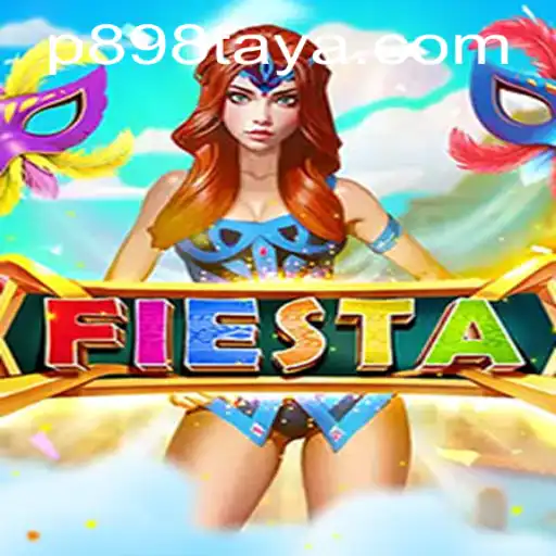 Exploring Fiesta: A Thrilling Adventure in the World of P898.com