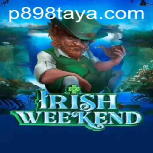 Exploring the Thrills of IrishWeekend with P898.com