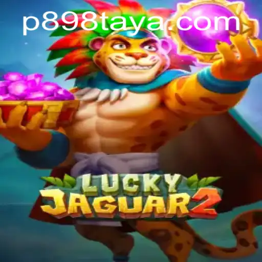 Exploring the World of Luckyjaguar2 and P898.com: A Modern Gaming Adventure